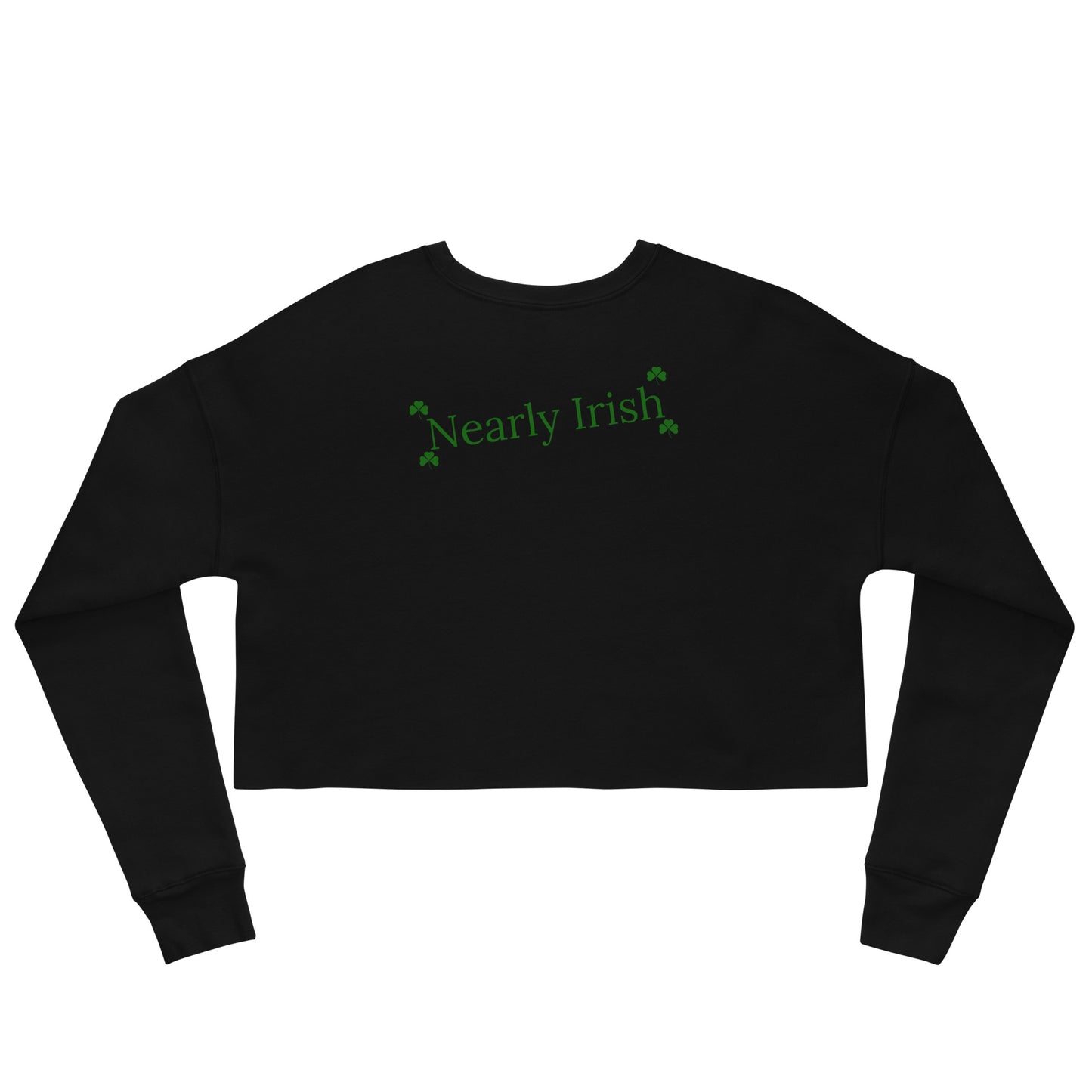 Nearly Irish Crop Sweatshirt